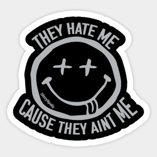 They Hate Me! Sticker